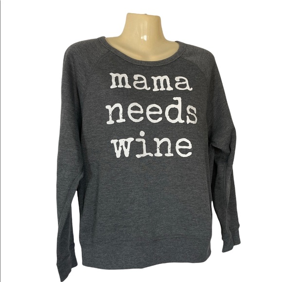 Grayson Threads Tops - Graphic Sweatshirt Top Mama Needs Wine Grayson Threads Sanity Relief Gray XS
